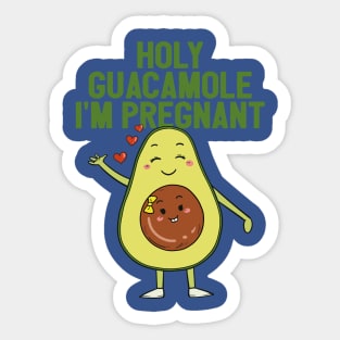 holy guacamole i’m pregnant Sticker